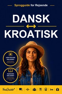 The Language Guide for Travelers - Danish to Croatian - YouGuide - ebook