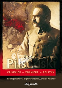 Józef Piłsudski Człowiek-Żołnierz-Polityk - Girzyński Zbigniew, Kłaczkow Jarosław - książka