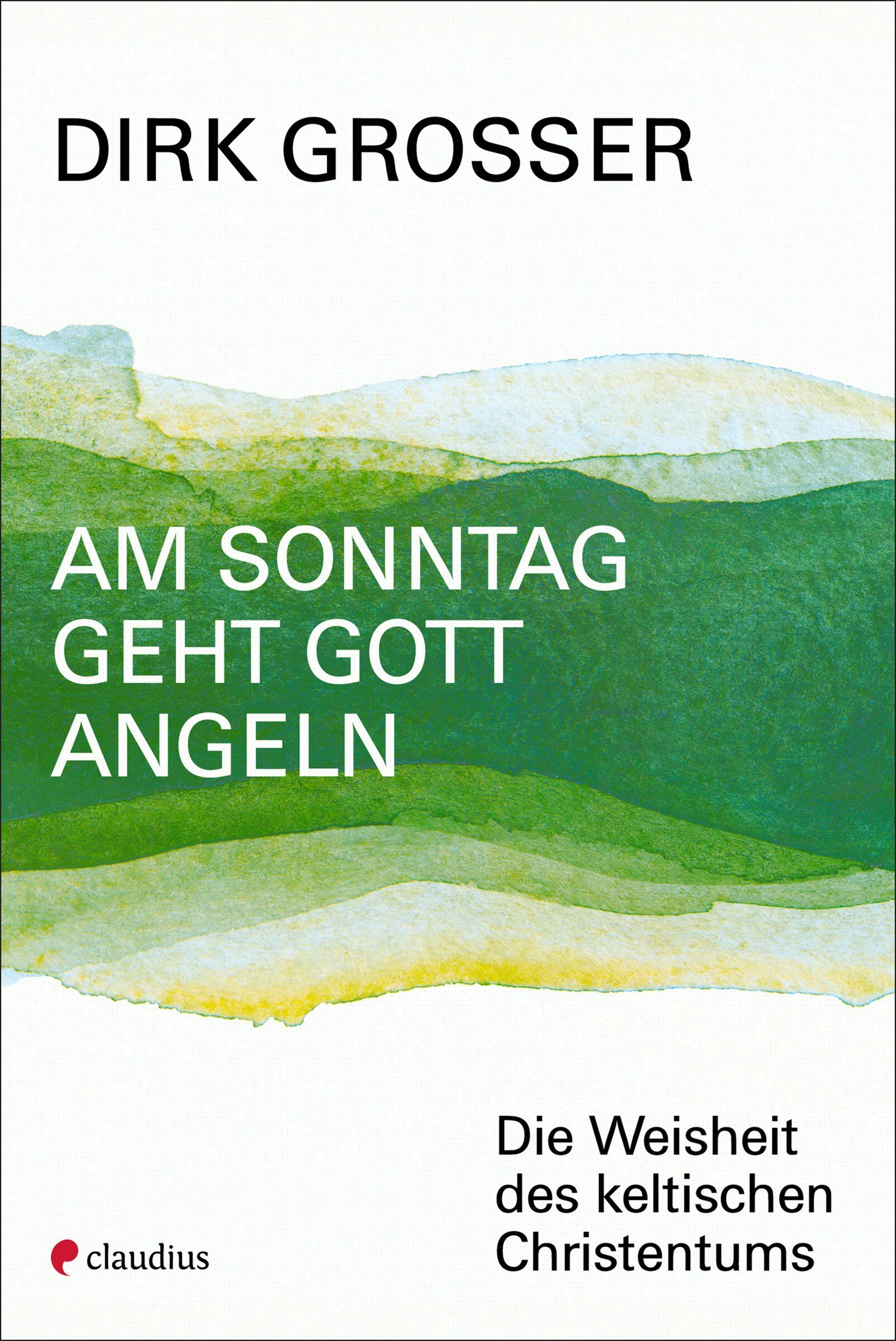 Am Sonntag geht Gott angeln