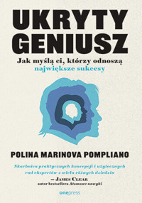 Ukryty geniusz. Jak myślą ci, którzy odnoszą największe sukcesy - Polina Marinova Pompliano - audiobook + książka