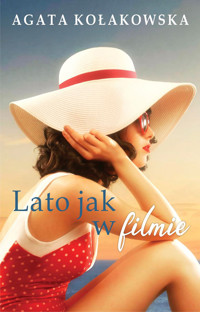 Lato jak w filmie - Agata Kołakowska - ebook