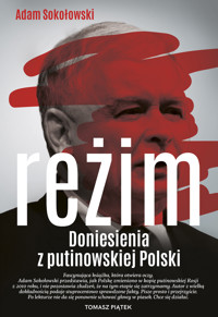 Reżim. Doniesienia z putinowskiej Polski - Sokołowski Adam - ebook