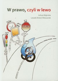 W prawo czyli w lewo - Wieczorek Leszek Antoni, Wątroba Juliusz - książka