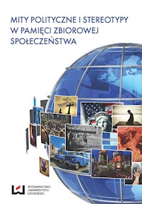 Mity polityczne i stereotypy w pamięci zbiorowej społeczeństwa -  - książka