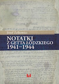 Notatki z getta łódzkiego 1941-1944 - Józef Zelkowicz - książka