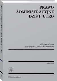 Prawo administracyjne dziś i jutro - Jagielski Jacek, Wierzbowski Marek - książka
