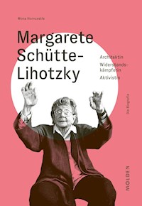 Margarete Schütte-Lihotzky - Mona Horncastle - ebook
