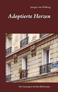 Adoptierte Herzen - Juergen von Rehberg - ebook