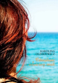 Odnajdując właściwy smak - Olinkiewicz Karolina - książka