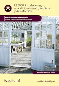 Instalaciones, su acondicionamiento, limpieza y desinfección. AGAH0108 - José Luis Oblaré Torres - ebook