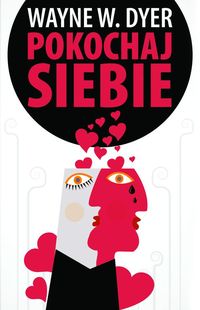Pokochaj siebie - Dyer Wayne W. - książka