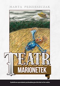 Teatr Marionetek - Marta Pędzieszczak - ebook
