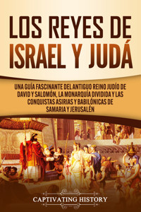 Los Reyes de Israel y Judá - Captivating History - ebook