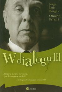 W dialogu III - Borges Jorge Luis, Ferrari Osvaldo - książka