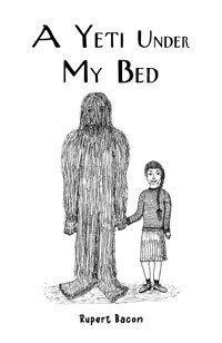 A Yeti Under My Bed - Rupert Bacon - ebook