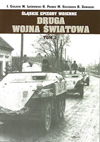 Śląskie epizody wojenne Druga wojna światowa Tom 2 - Cielecki Jacek, Leśniewski Mirosła, Primke Robert, Szczerepa Maciej, Zawadzki Robert - książka