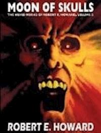 The Moon of Skulls - Robert Ervin Howard - darmowy ebook