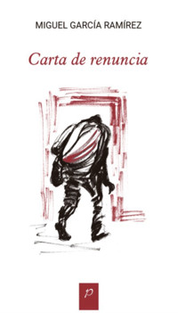 Carta de renuncia - Miguel García Ramírez - ebook