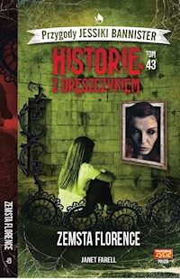 Historie z dreszczykiem J.Bannister 43 Zemsta Florence - Farell Janet - książka