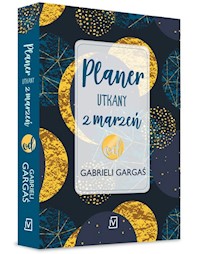Planer utkany z marzeń od Gabrieli Gargaś - Gabriela Gargaś - książka