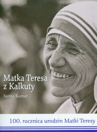 Matka Teresa z Kalkuty - Kumar Sunita - książka