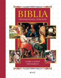 Biblia opowiedziana dzieciom. Stary i Nowy Testament - Marco Giudici, G. Falzone Fontanelli - książka