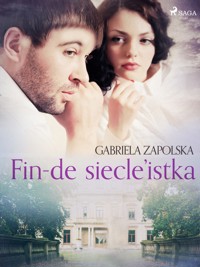Fin-de siecle’istka - Gabriela Zapolska - ebook