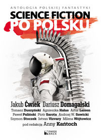 Science fiction po polsku - Ćwiek Jakub, Domagalski Dariusz, Duszyński Tomasz - książka