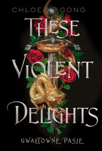 These Violent Delights. Gwałtowne pasje - Chloe Gong - książka