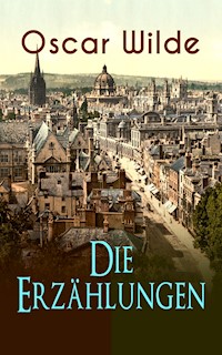 Oscar Wilde: Die Erzählungen - Oscar Wilde - ebook