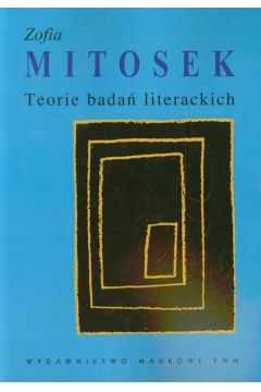 Teorie badań literackich - Zofia Mitosek - książka