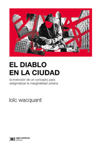 El diablo en la ciudad - Loïc Wacquant - ebook