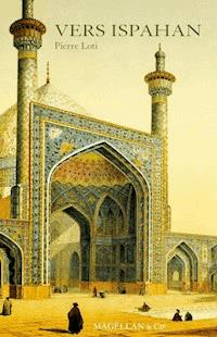 Vers Ispahan - Pierre Loti - ebook