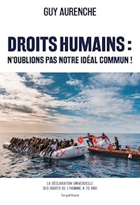 Droits humains : n'oublions pas notre idéal commun ! - Guy Aurenche - ebook