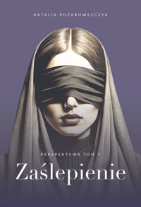 Perspektywa Tom 1 Zaślepienie - Pożarowszczyk Natalia - książka