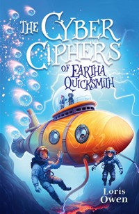 The Cyber Ciphers of Eartha Quicksmith - Loris Owen - ebook