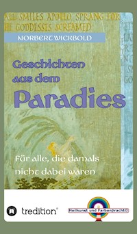 Geschichten aus dem Paradies - Norbert Wickbold - ebook
