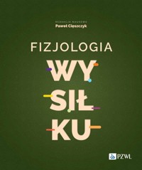 Fizjologia wysiłku - Paweł Cięszczyk - książka