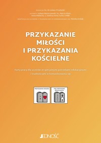 Przykazanie miłości i przykazania kościelne Karty pracy - Mielecka Anna, Barszczewski Łukasz, Klotz Marcin, Turko Ewelina Anna - książka