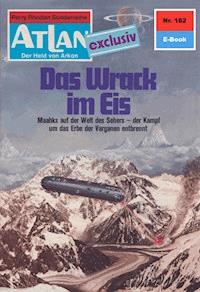 Atlan 182: Das Wrack im Eis - H.G. Ewers - ebook