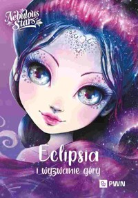 Eclipsia i wyzwanie góry. Nebulous Stars - Annie Turcotte - książka