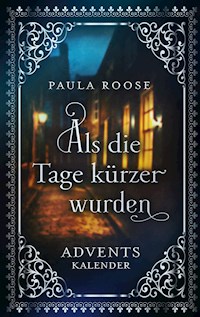 Als die Tage kürzer wurden - Paula Roose - ebook