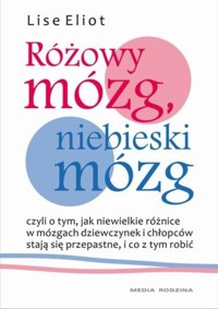 Różowy mózg niebieski mózg - Eliot Lise - książka