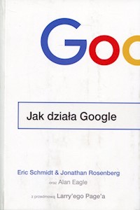 Jak działa Google - Rosenberg Jonathan, Schmidt Eric - książka