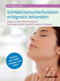 Schilddrüsenunterfunktion erfolgreich behandeln - Dr. Andrea Flemmer - ebook