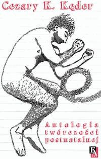 Antologia twórczości postnatalnej - Cezary K. Kęder - ebook
