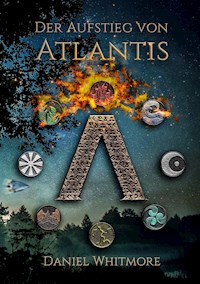 Der Aufstieg von Atlantis - Daniel Whitmore - ebook