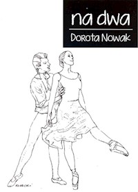 Na dwa - Nowak Dorota - książka