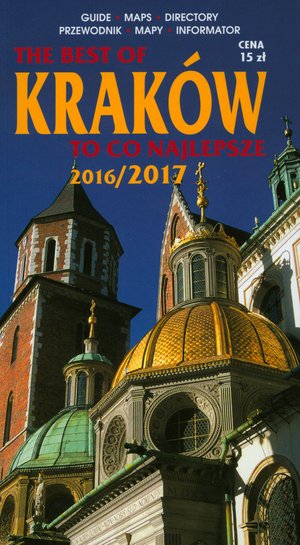The best of Kraków. To co najlepsze. Wersja angielsko-polska - zbiorowa praca - książka