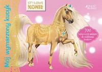 Mój wymarzony kucyk Stylowe konie -  - książka